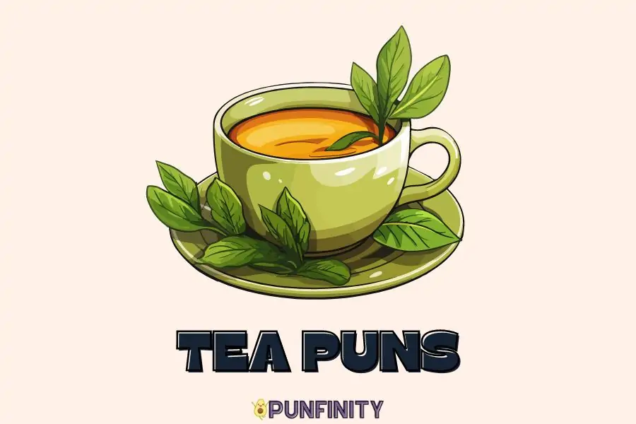 179+ Best Tea Puns To Sip and Enjoy The Brew-tea-ful Days