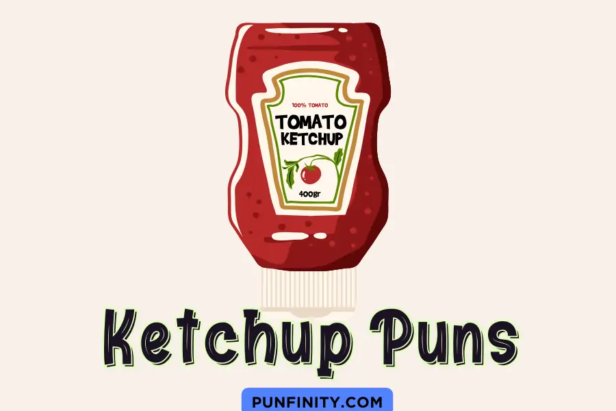ketchup puns