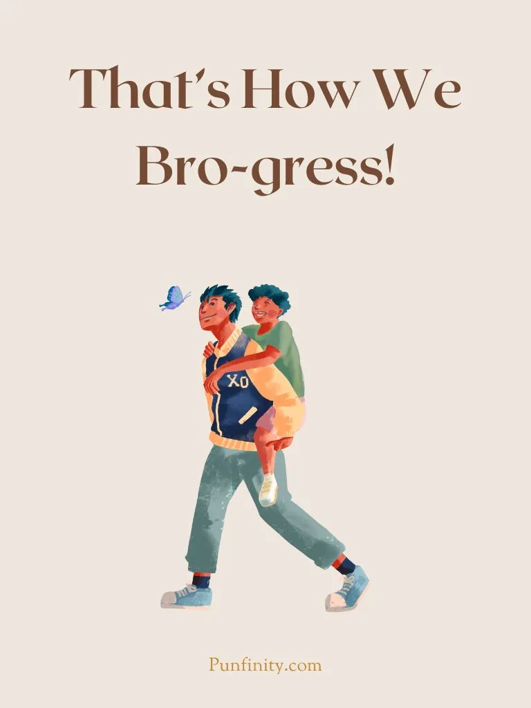 Bro Puns
