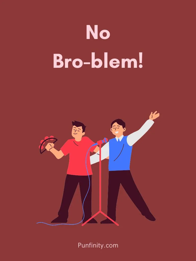 Bro Puns