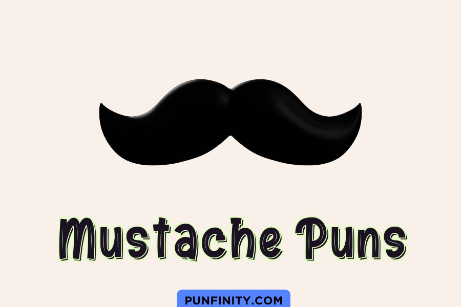 113-unforgettable-mustache-puns-that-will-make-you-smile