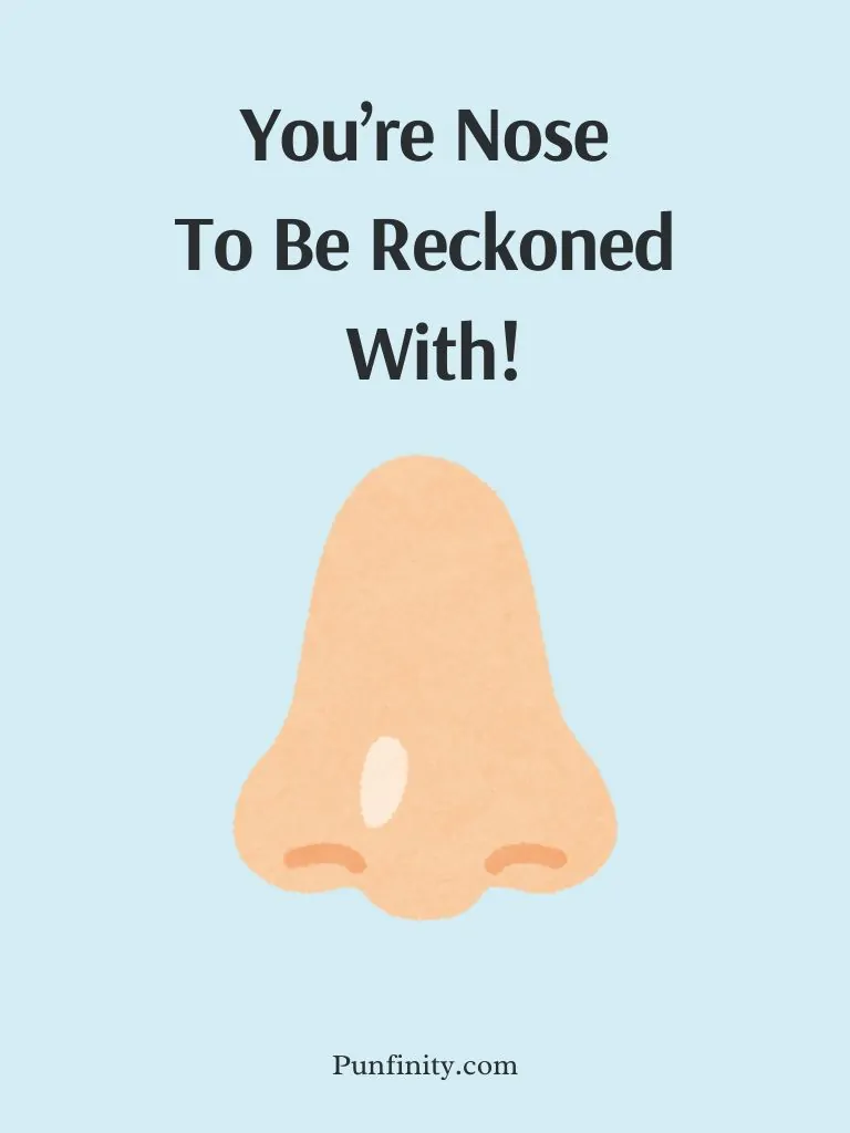 Nose Puns