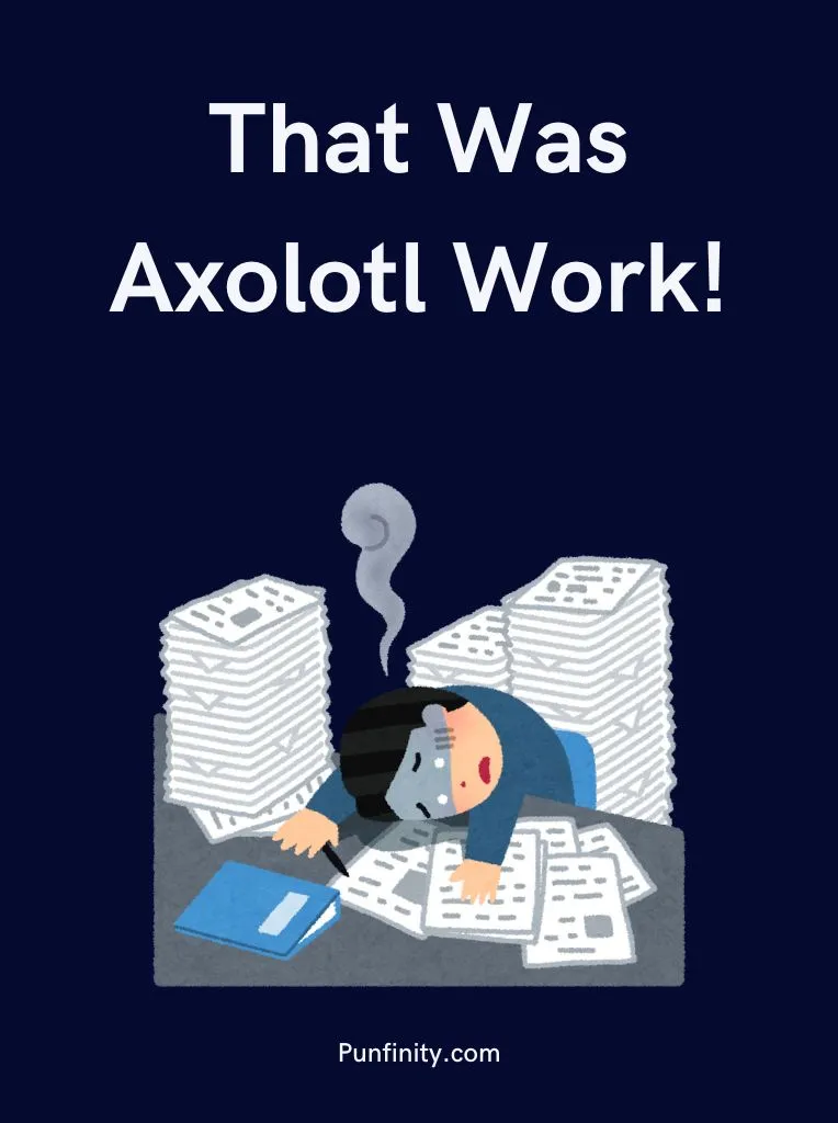 Axolotl Puns