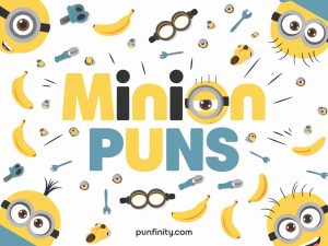 minion puns