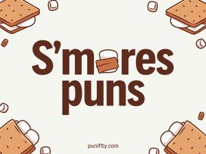 smores puns