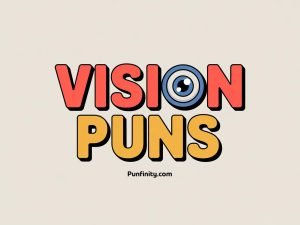 vision puns