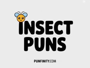 insect puns