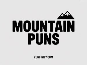 mountain puns